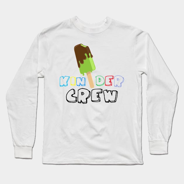 Kindergarten Teacher Kinder Crew Long Sleeve T-Shirt by Shiva121